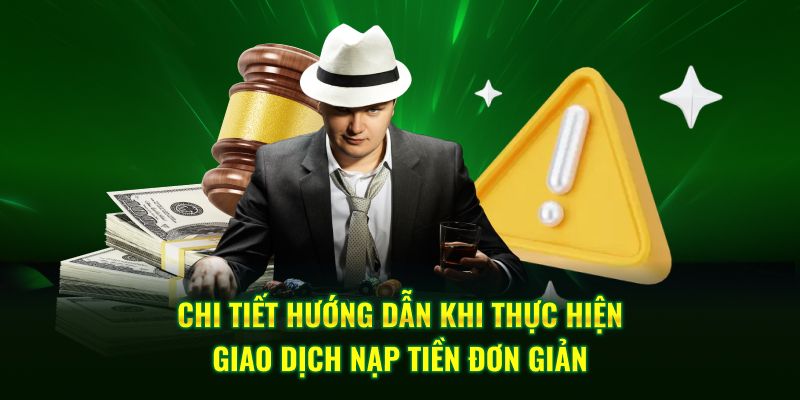 Chi tiết hướng dẫn khi thực hiện giao dịch nạp tiền đơn giản