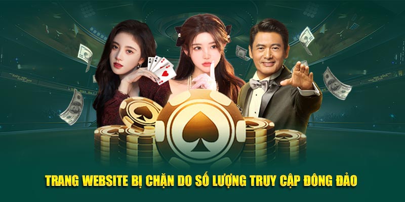 Trang website bị chặn do số lượng truy cập đông đảo