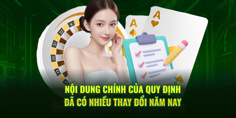 Nội dung chính của quy định đã có nhiều thay đổi trong năm nay